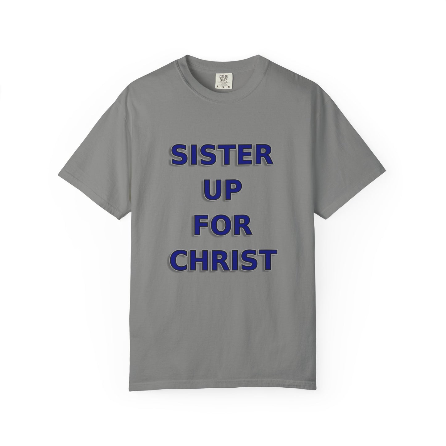 Sister Up for Christ - Women's Christian Unity Shirt