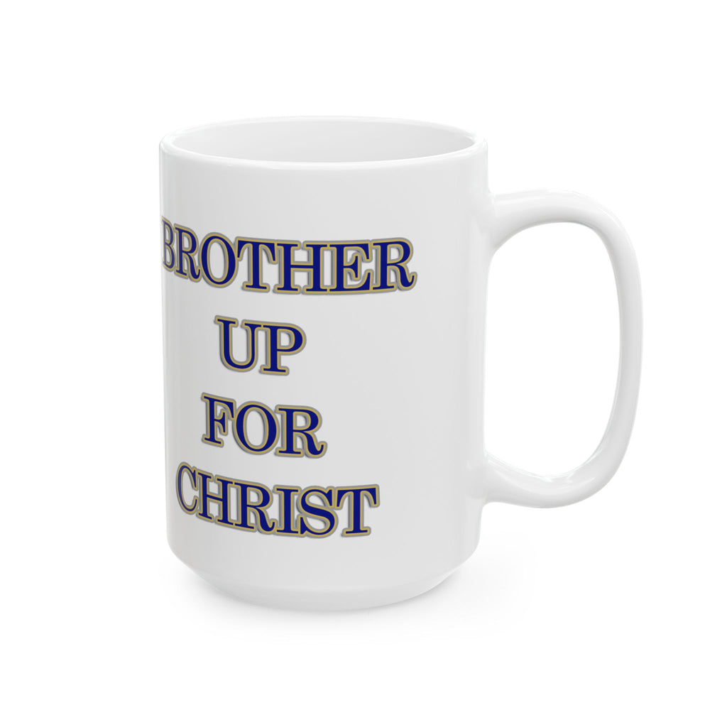 Brother Up for Christ Mug - Hebrews 3:1 Brotherhood and Unity Drinkware