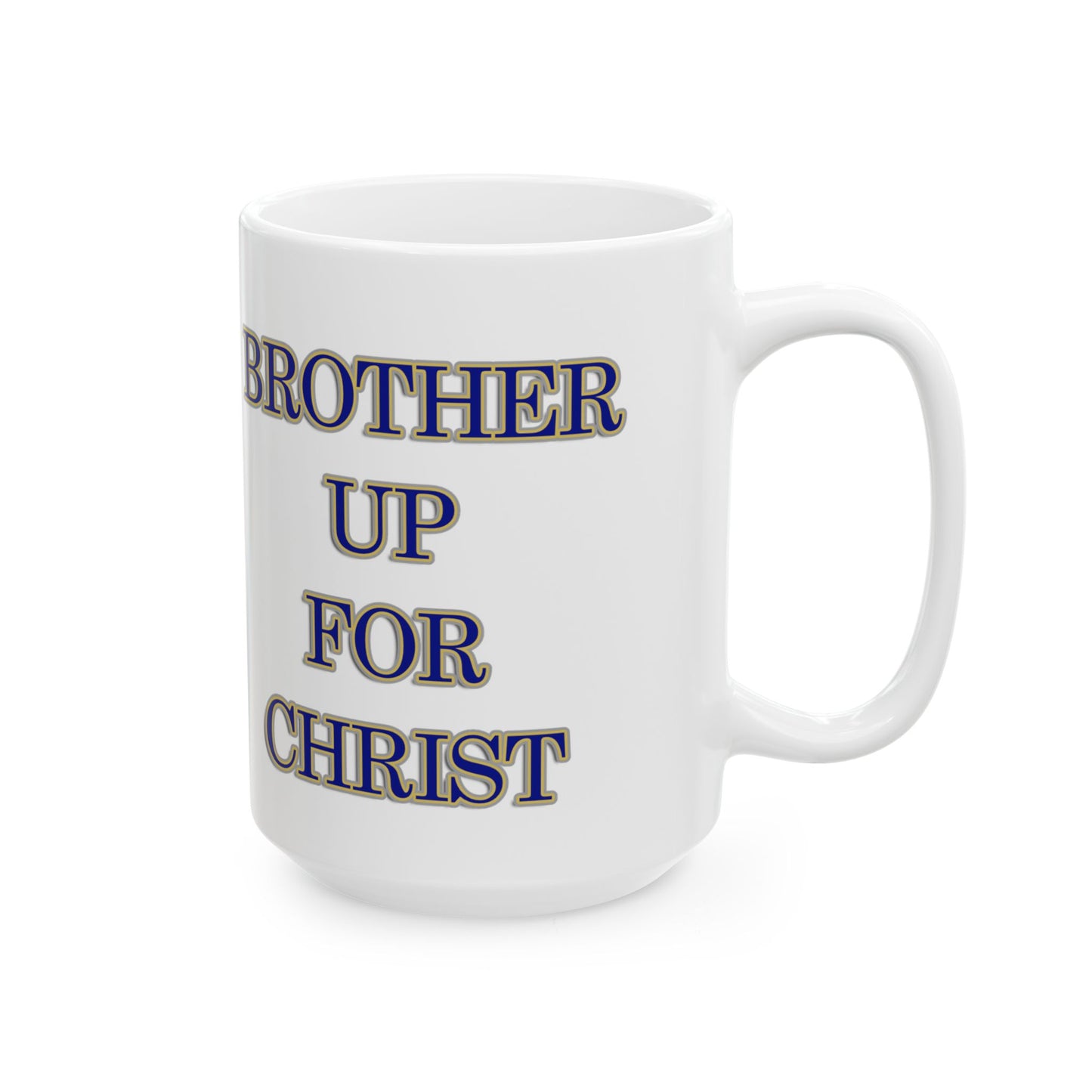 Brother Up for Christ | Christian Mug | Hebrews 3:1