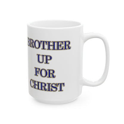 Brother Up for Christ | Christian Mug | Hebrews 3:1