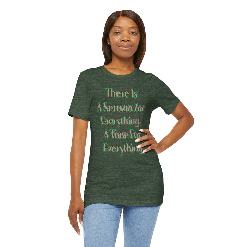There Is A Season for Everything T-Shirt - Ecclesiastes 3:1 & Psalm 27:14 Faith Apparel