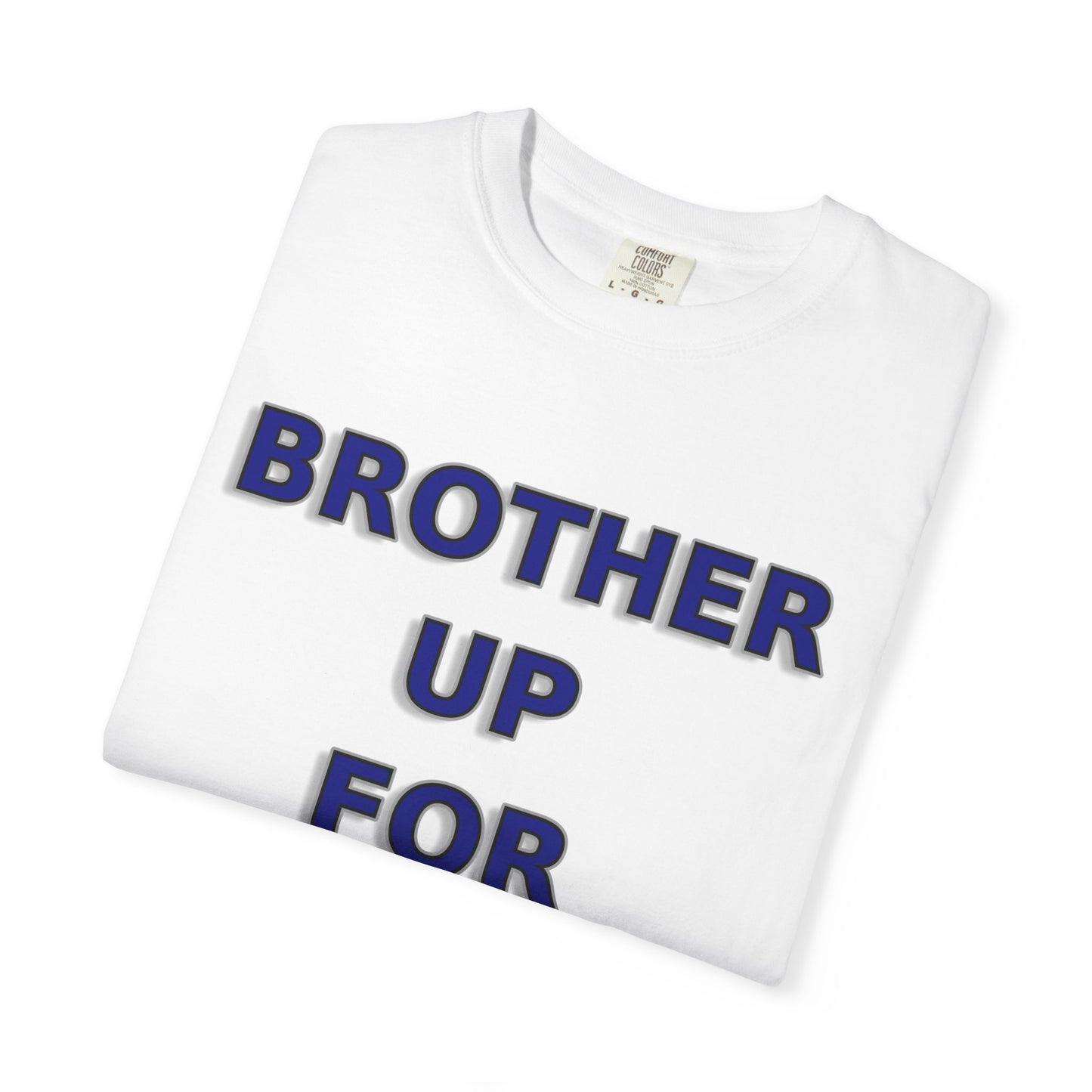 Brother Up for Christ - Stand Strong in Faith Tee