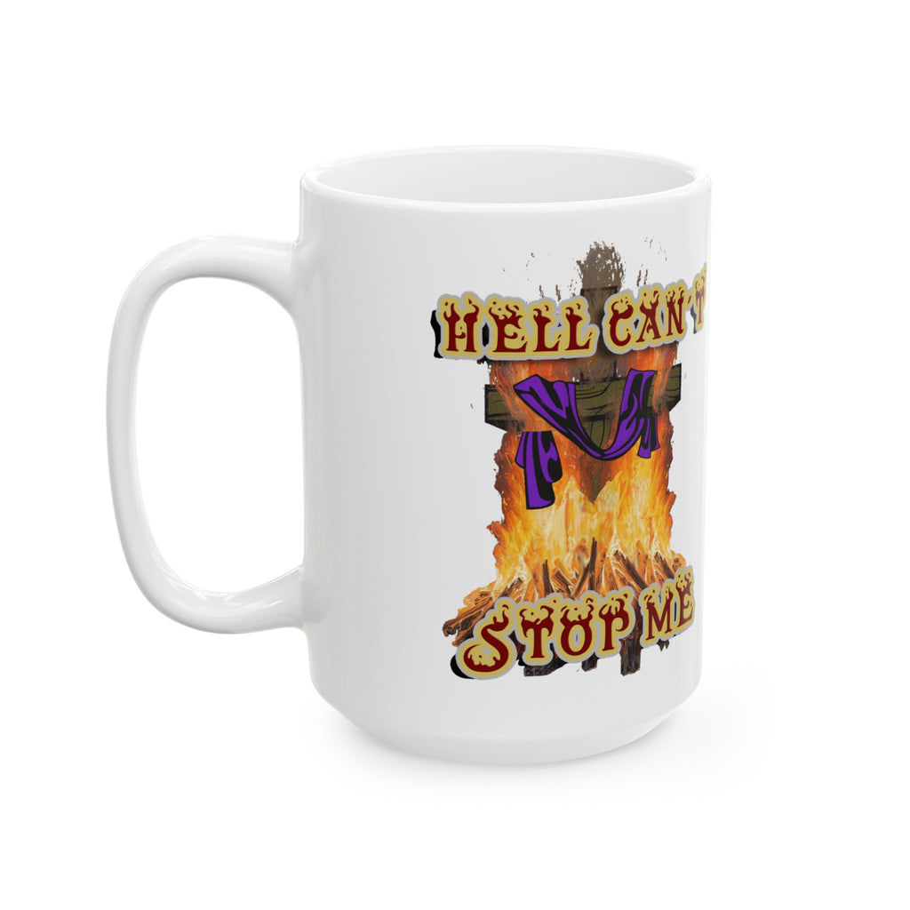 Hell Can't Stop Me - mug –  Nehemiah 9:19 - Faith Over Fire Christian Drinkware