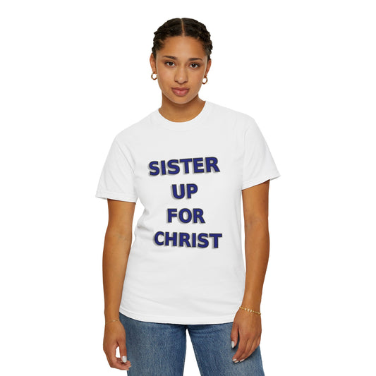 Sister Up for Christ - Women's Christian Unity Shirt
