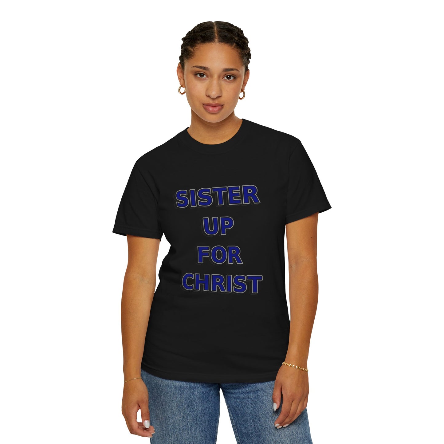 Sister Up for Christ - Women's Christian Unity Shirt