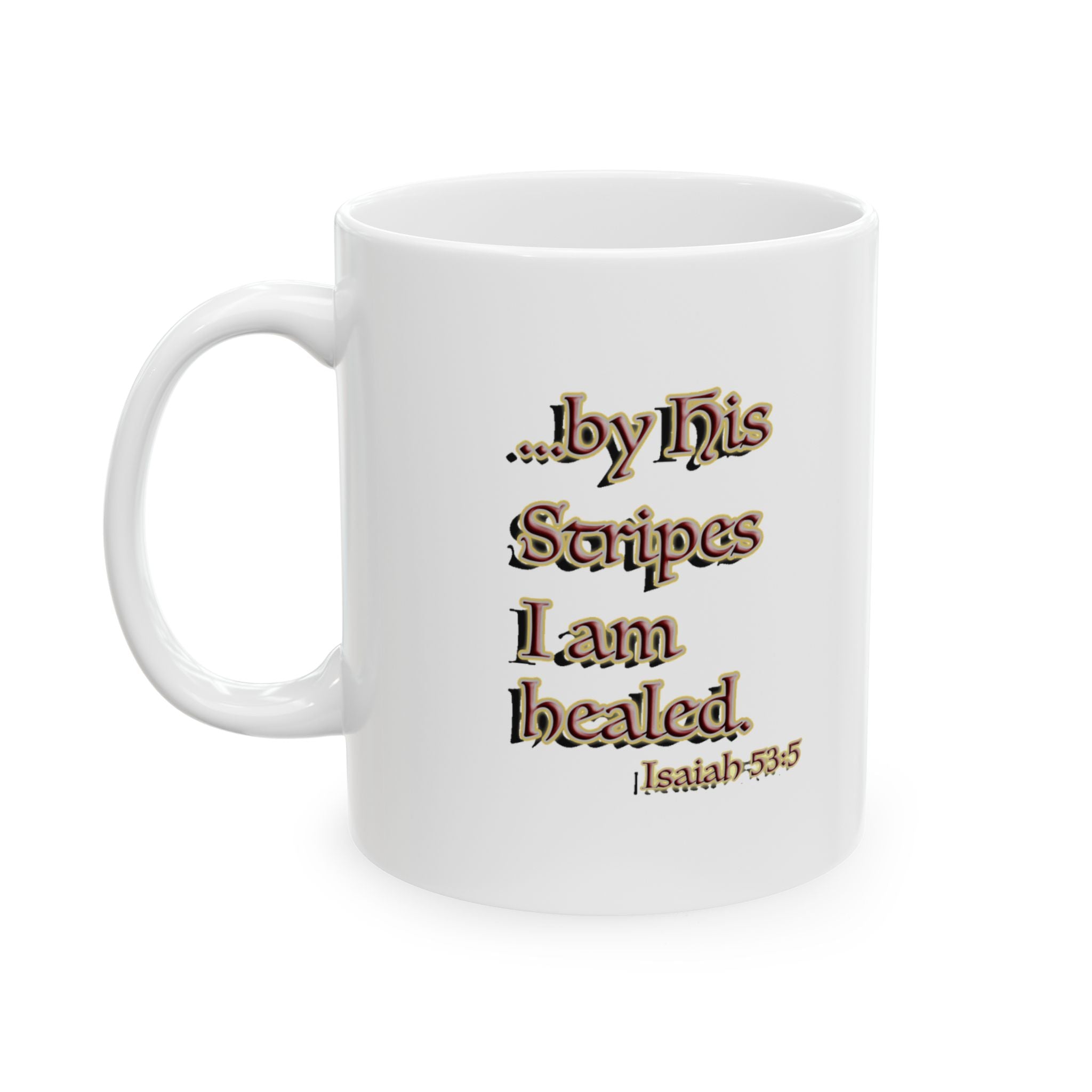 By His Stripes Mug - Isaiah 53:5 Healing and Redemption Drinkware
