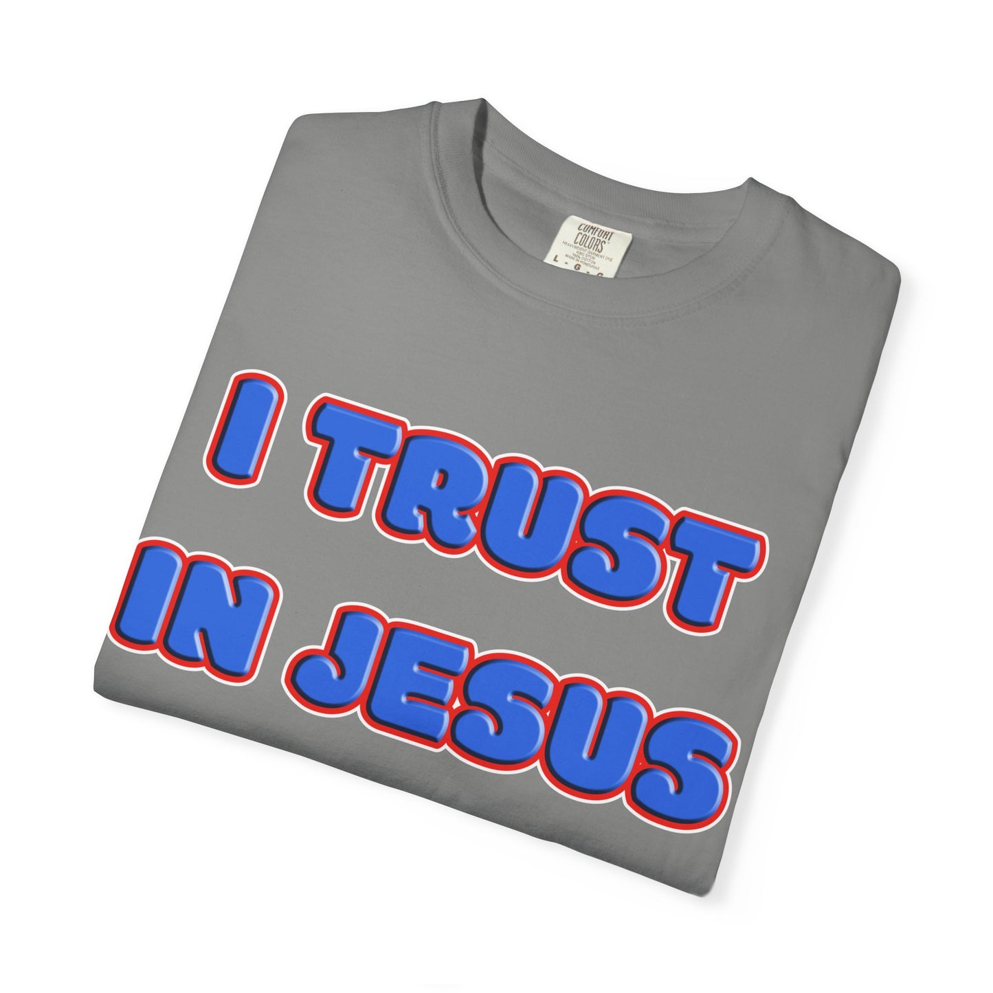 Jesus Trust Christian T-Shirt | Faith-Inspired Comfort Colors Apparel | Spiritual Encouragement Wear