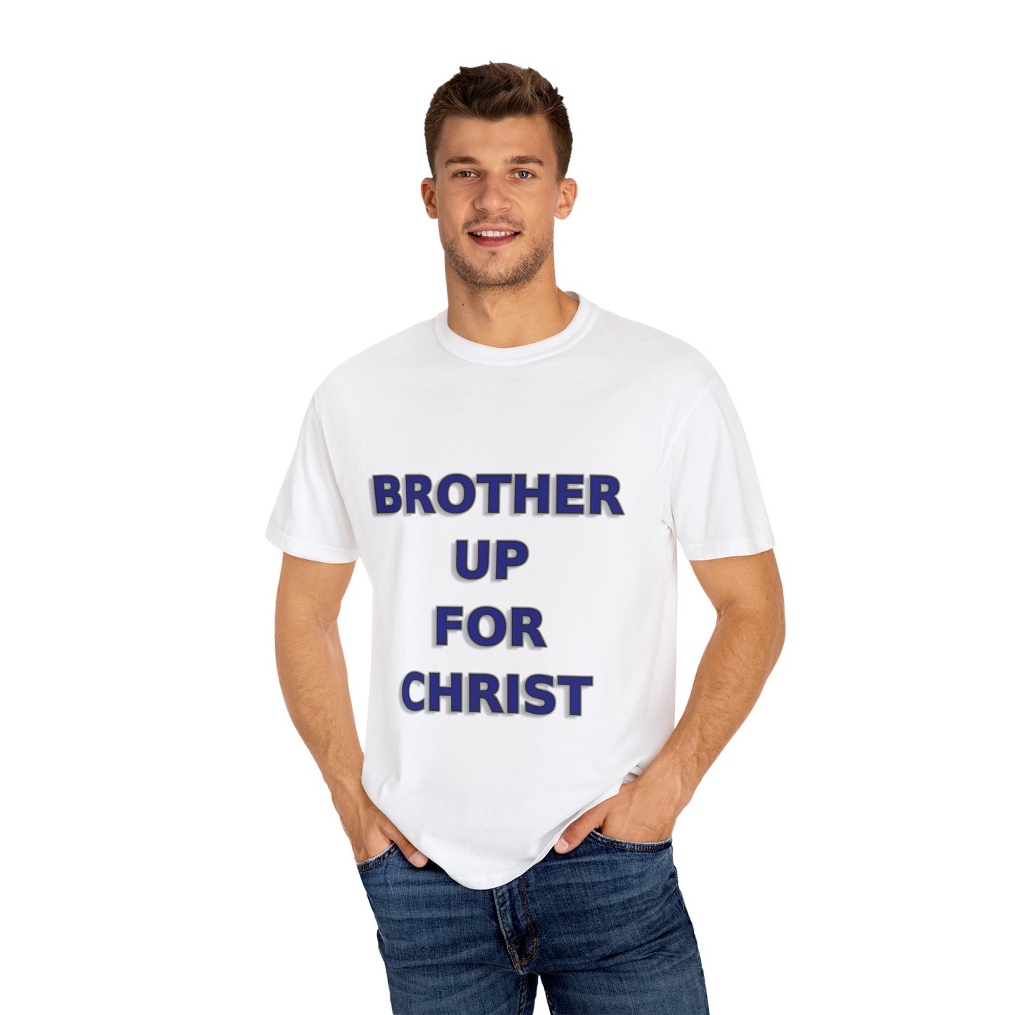 Brother Up for Christ - Christian Unity T-Shirt
