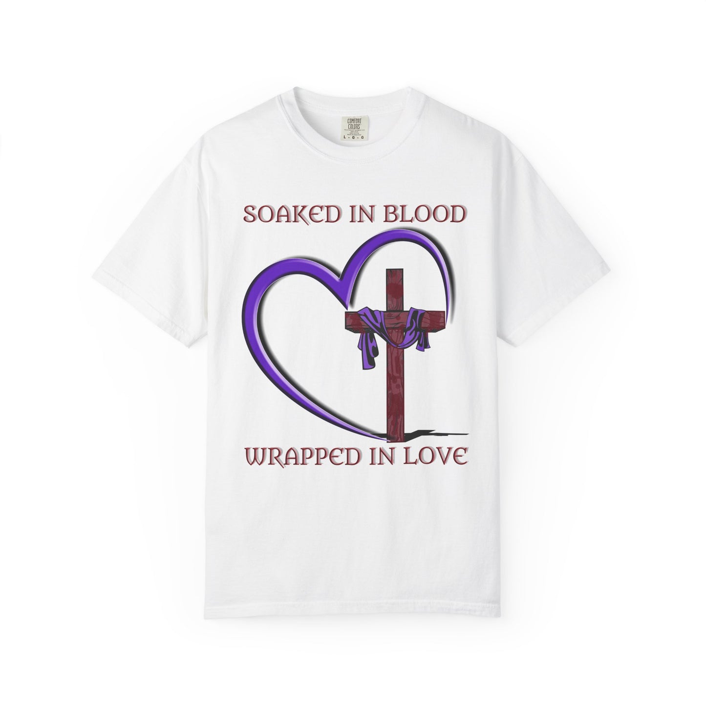 Soaked in Blood Wrapped in Love Christian T-Shirt | Religious Apparel | Comfort Colors Spiritual Gift