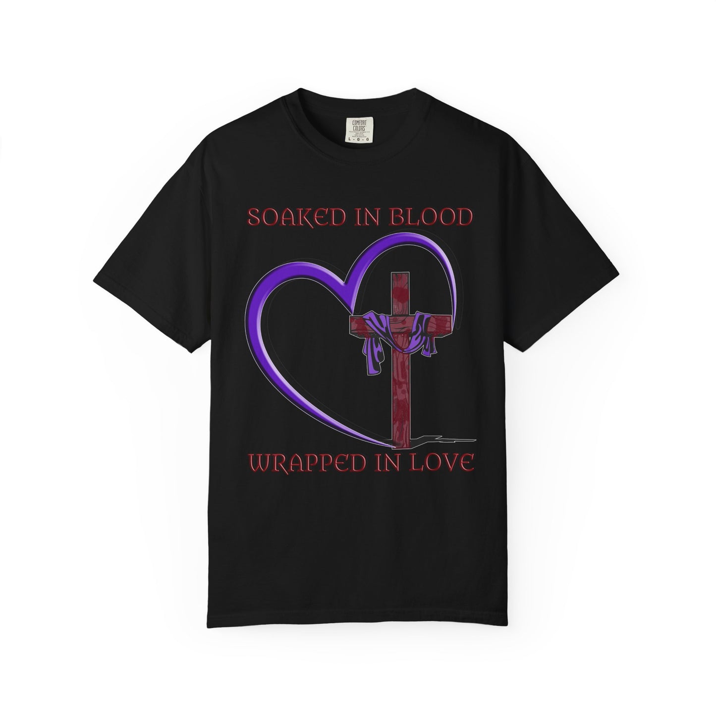 Soaked in Blood Wrapped in Love Christian T-Shirt | Religious Apparel | Comfort Colors Spiritual Gift