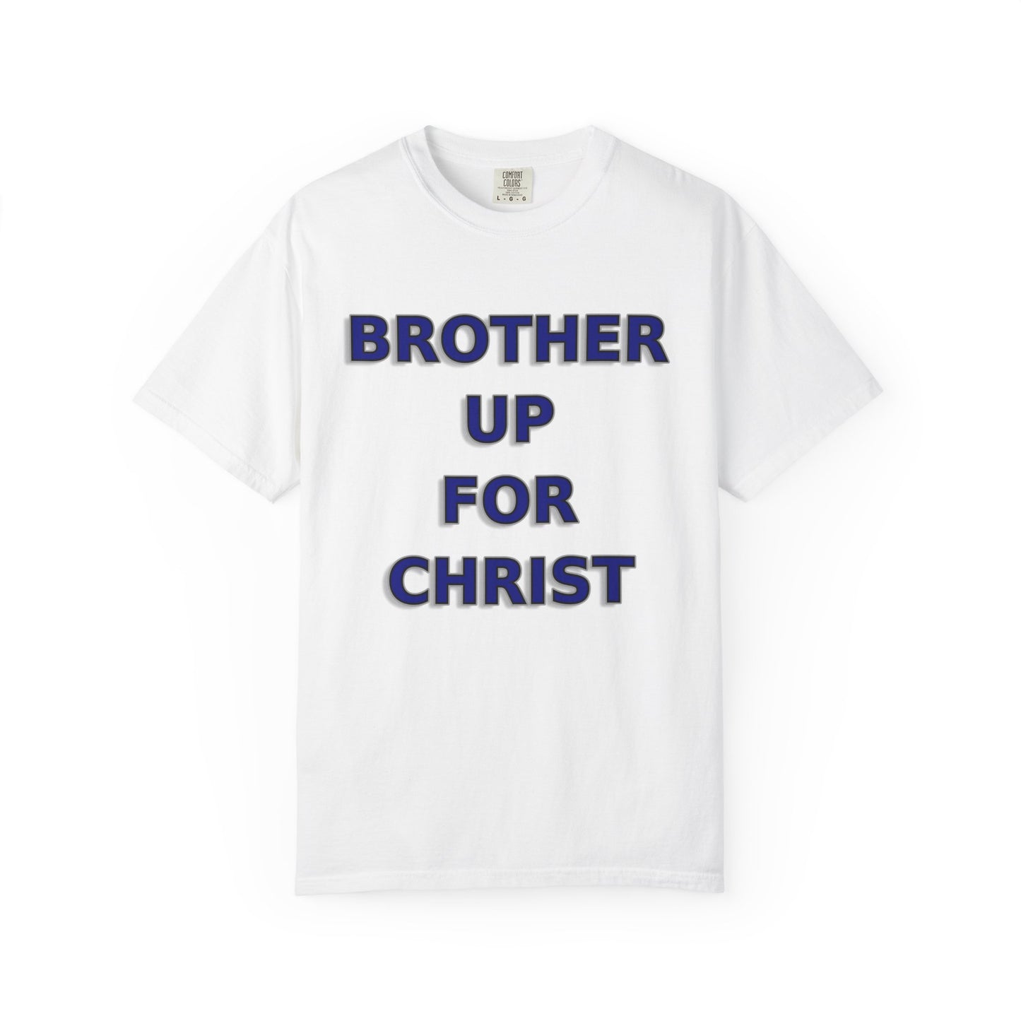 Brother Up for Christ - Stand Strong in Faith Tee