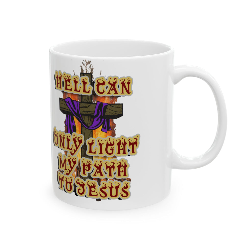 Hell Can't Stop Me - mug –  Nehemiah 9:19 - Faith Over Fire Christian Drinkware
