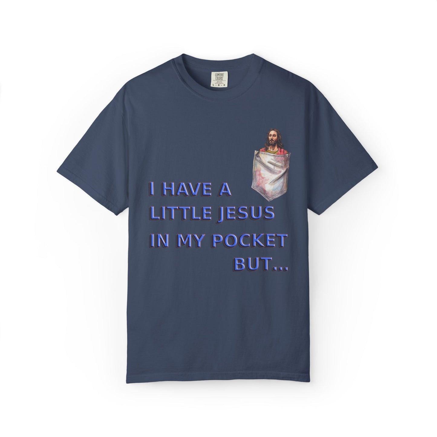 Have A Little Jesus In My Pocket Christian T-Shirt - Faith Reminder Apparel - Inspirational Jesus Tee**