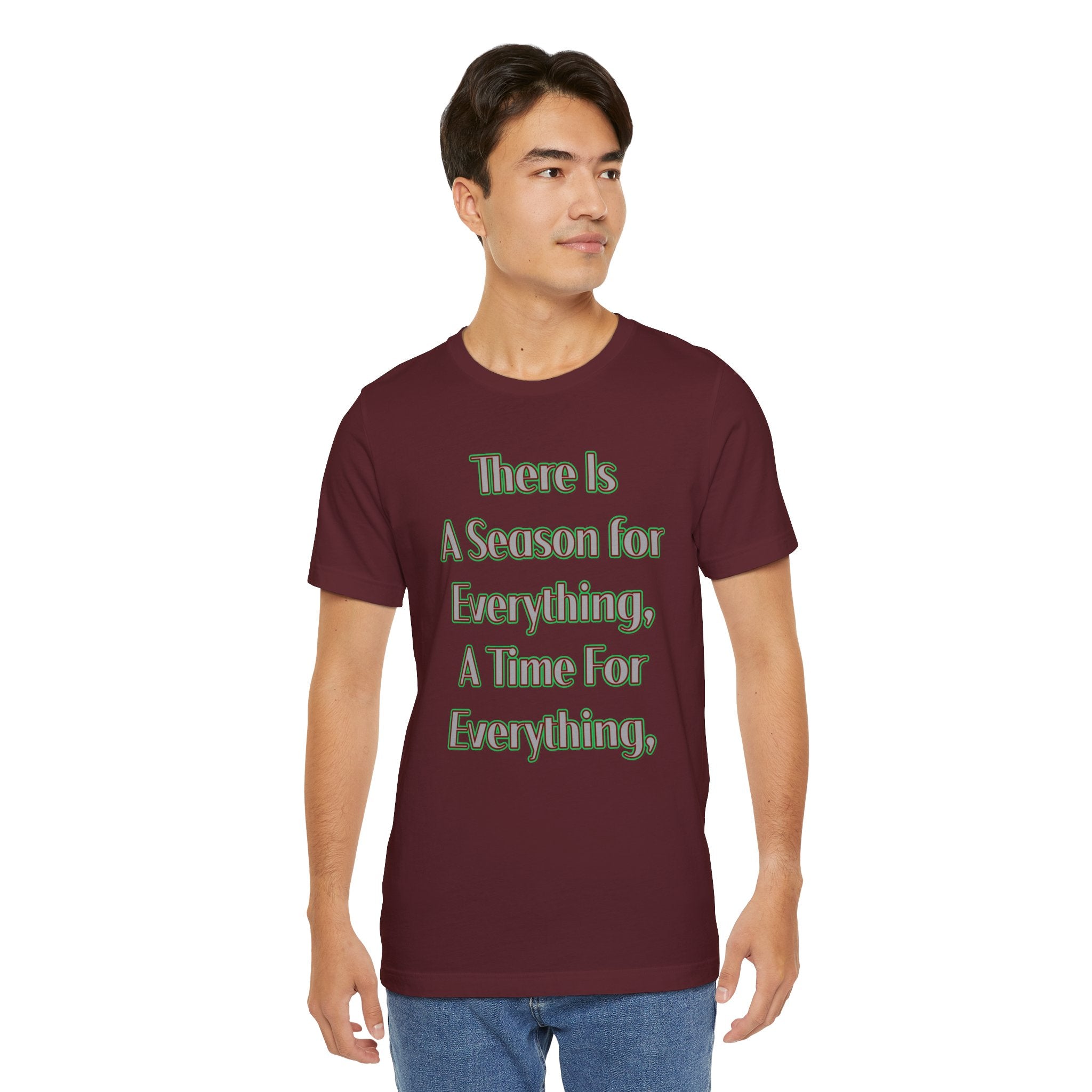 There Is A Season for Everything T-Shirt - Ecclesiastes 3:1 & Psalm 27:14 Faith Apparel