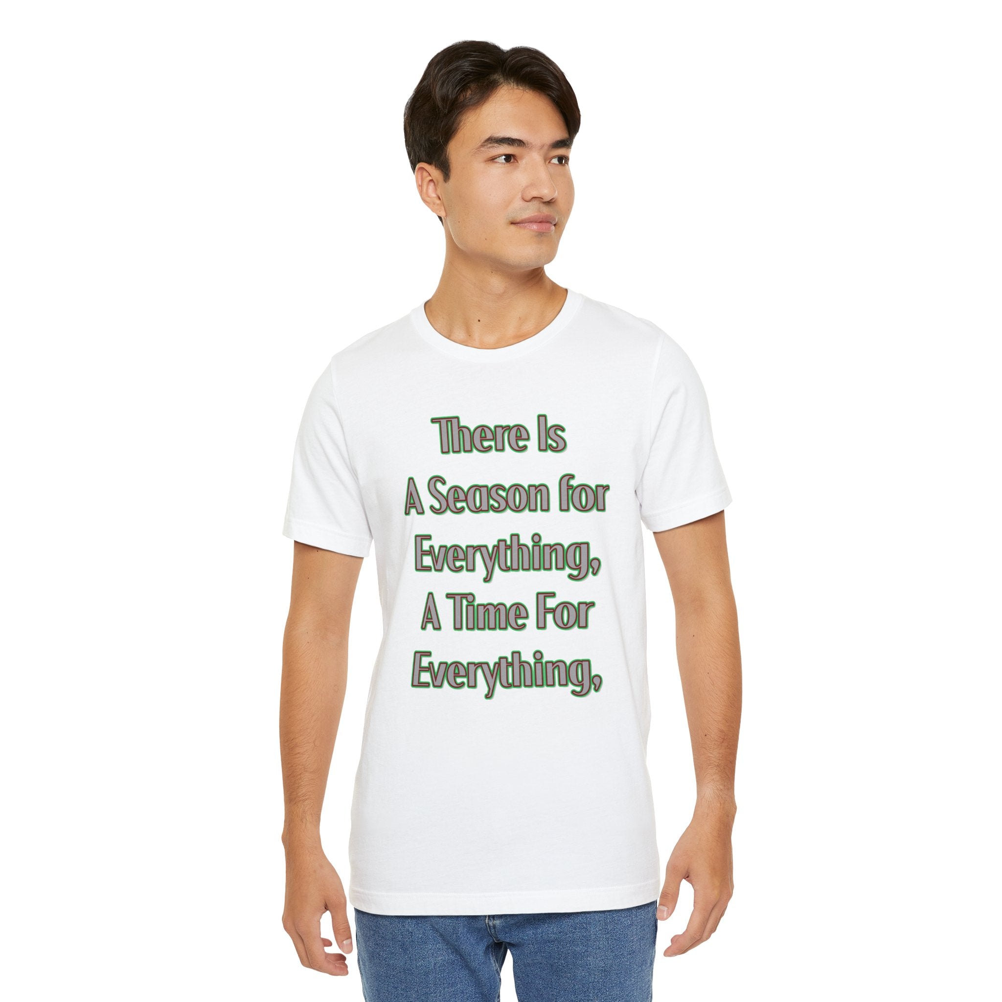 There Is A Season for Everything T-Shirt - Ecclesiastes 3:1 & Psalm 27:14 Faith Apparel