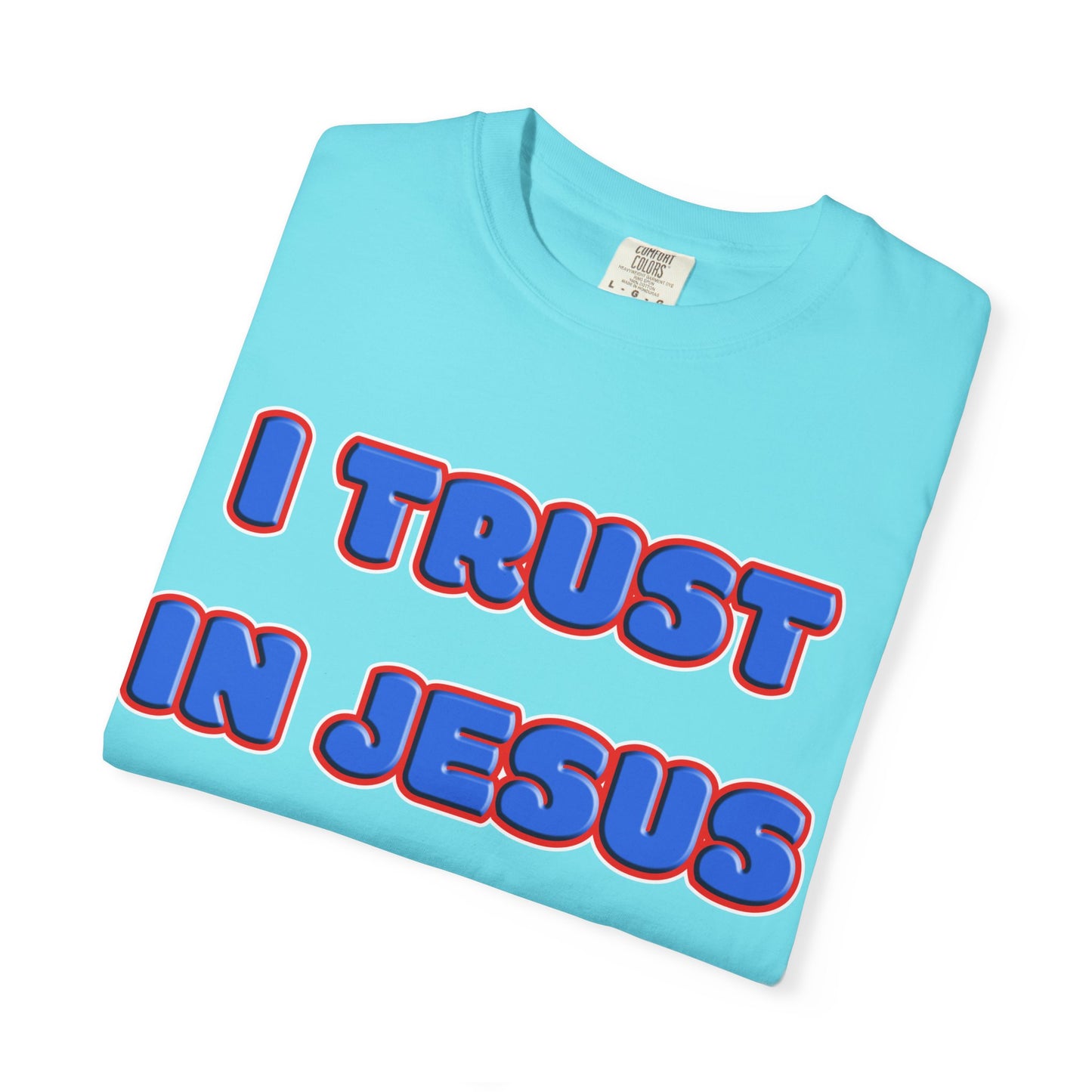 Jesus Trust Christian T-Shirt | Faith-Inspired Comfort Colors Apparel | Spiritual Encouragement Wear