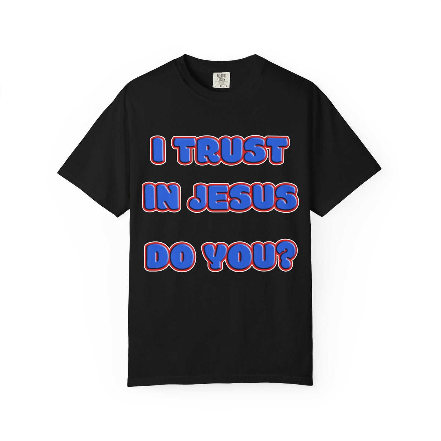 Jesus Trust Christian T-Shirt | Faith-Inspired Comfort Colors Apparel | Spiritual Encouragement Wear