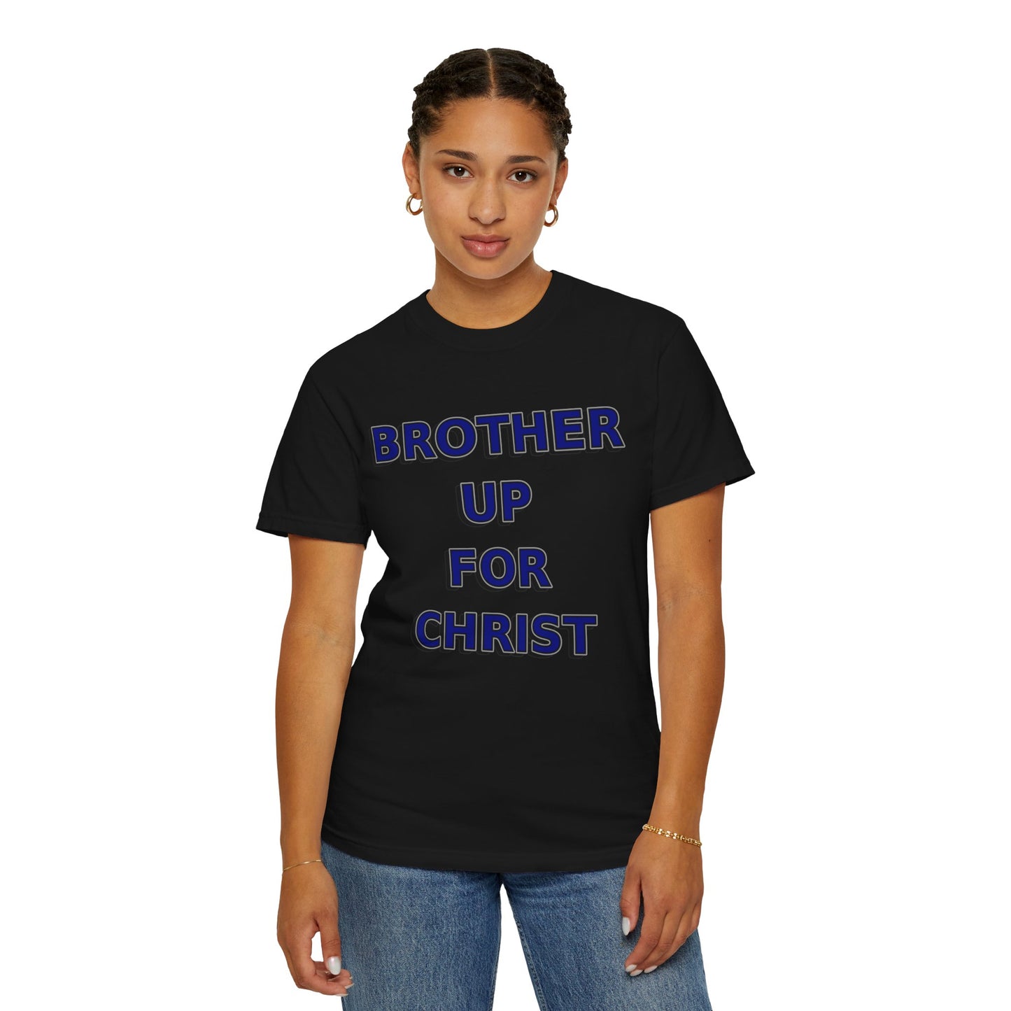 Brother Up for Christ - Stand Strong in Faith Tee