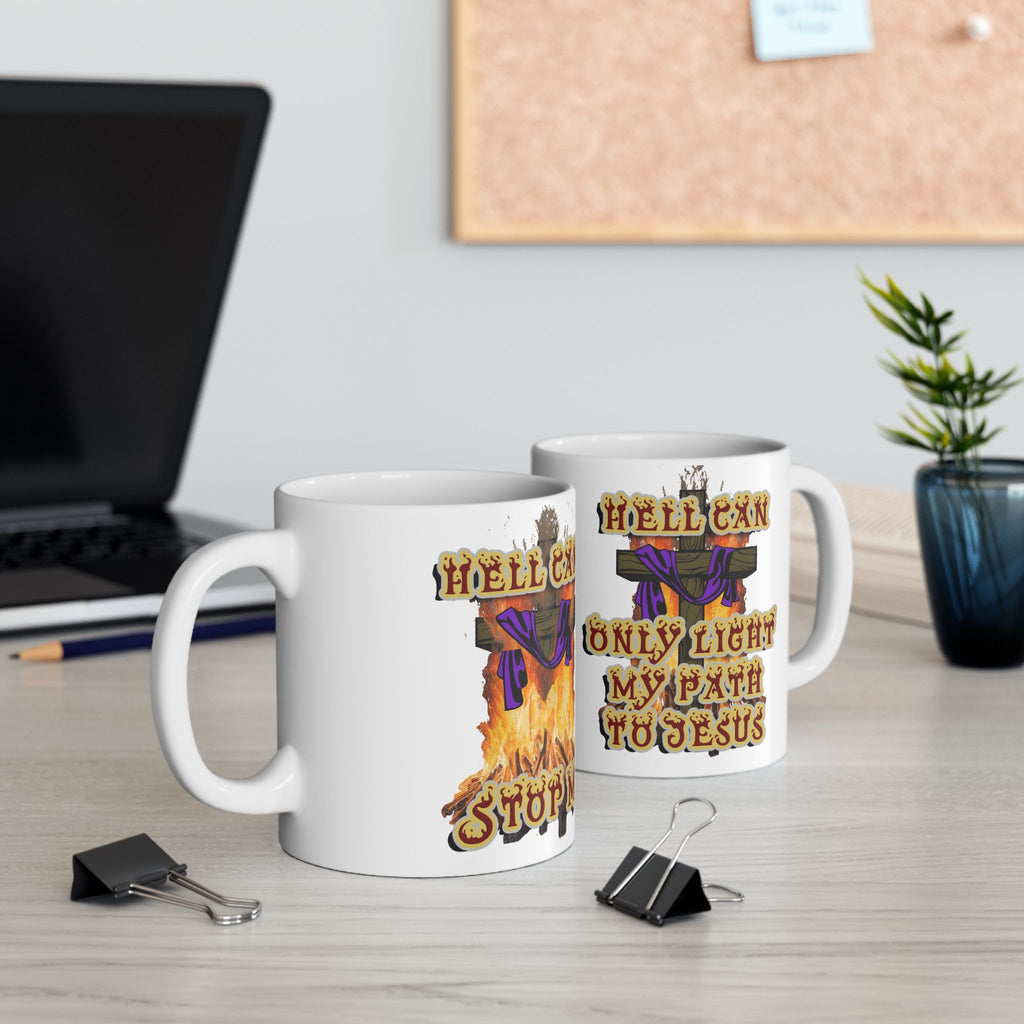 Hell Can't Stop Me - mug –  Nehemiah 9:19 - Faith Over Fire Christian Drinkware