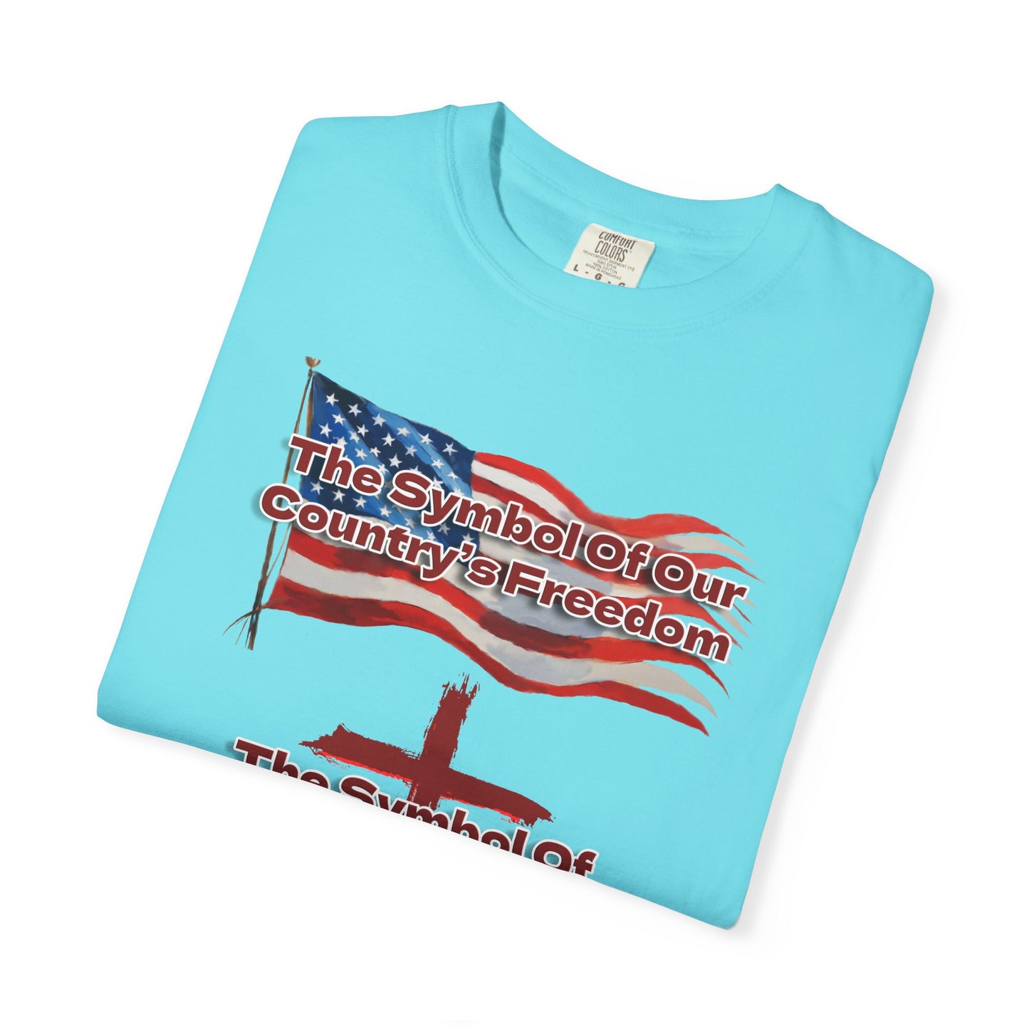 Our Freedom Makers Christian T-Shirt | Faith-Inspired Comfort Colors Apparel | Patriotic Spiritual Wear