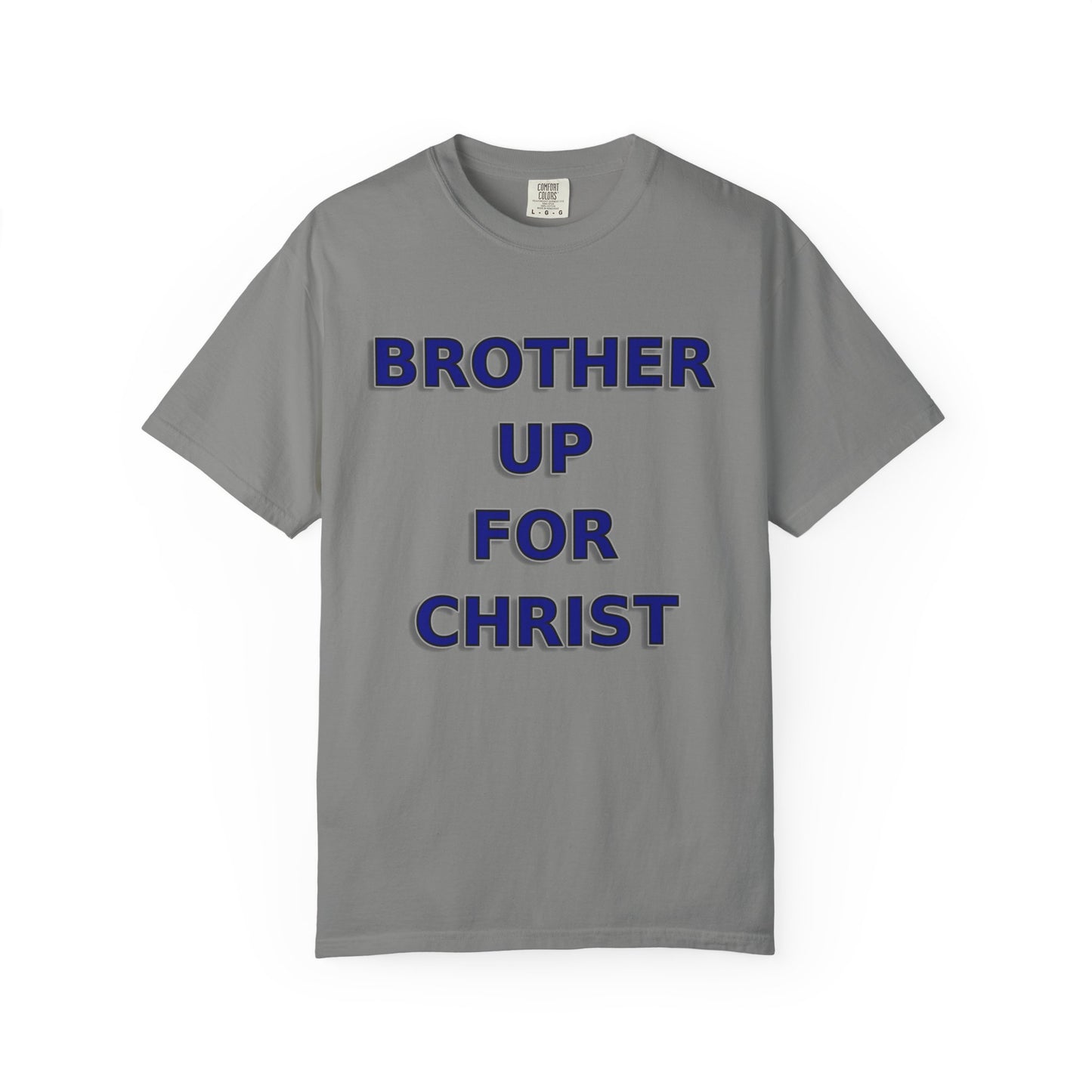Brother Up for Christ - Stand Strong in Faith Tee